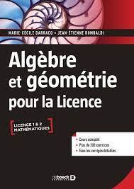 Algèbre et géométrie pour la Licence - Darracq Marie-Cécile - Rombaldi Jean-Etienne