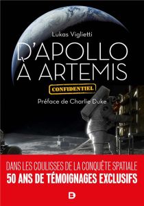 D’Apollo à Artemis confidentiel. 2e édition - Viglietti Lukas - Duke Charlie