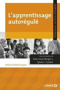 L’apprentissage autorégulé - Berger Jean-Louis - Cartier Sylvie C. - Grangeat M