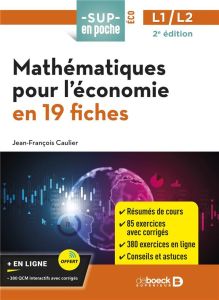 Mathématiques pour l’économie en 19 fiches L1/L2. 2e édition - Caulier Jean-François