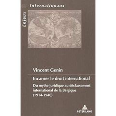 Incarner le droit international - Genin Vincent