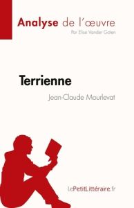 Terrienne de Jean-Claude Mourlevat (Analyse de l'oeuvre). Résumé complet et analyse détaillée de l'o - Elise Vander goten