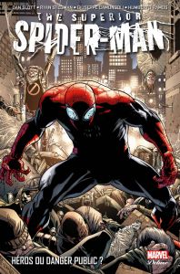 The Superior Spider-Man Tome 1 : Héros ou danger public ? - Slott Dan - Stegman Ryan - Camuncoli Giuseppe - Ra