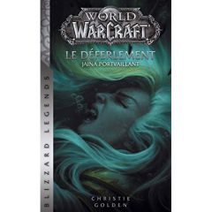 World of Warcraft : Le Déferlement - Golden Christie - Vessière Jérôme