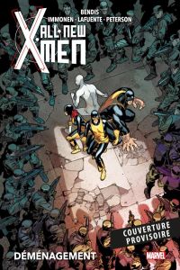 All-New X-Men Tome 2 : Déménagement - Bendis - Immonen - Peterson - Peterson