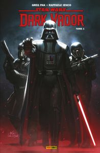 Star Wars - Dark Vador Tome 1 : Le coeur sombre des Sith - Pak Greg - Ienco Raffaele - Boschi Roland - Menon