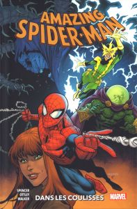 Amazing Spider-Man Tome 5 : Dans les coulisses - Spencer Nick - Ottley Ryan - Walker Kev