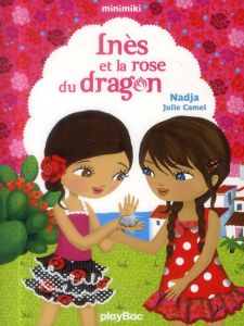 Minimiki Tome 5 : Inès et la rose du dragon - NADJA/CAMEL