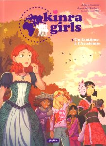 Kinra Girls Tome 3 : Un fantôme à l'Académie - Fournier Juliette - Deschard Jean-Gaël