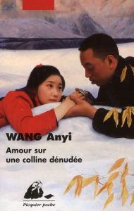AMOUR SUR UNE COLLINE DENUDEE - WANG ANYI