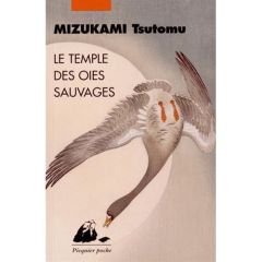 Le temple des oies sauvages - Mizukami Tsutomu - Chiche Didier