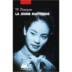 LA JEUNE MAITRESSE - YE ZHAOYAN