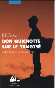 Don Quichotte sur le Yangtsé - Bi Feiyu