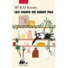 Les Chats ne rient pas - Mukai Kosuke - Dartois-Ako Myriam