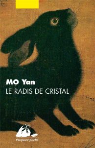 Le radis de cristal - Mo Yan - Wei-Guinot Pascale - Wei Xiaoping