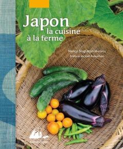 Japon, la cuisine à la ferme - Singleton Hachisu Nancy - Miura Kenji - Maurin Mar