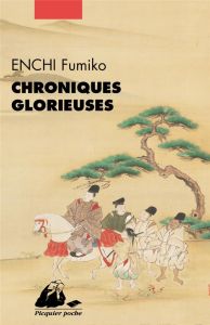 Chroniques glorieuses - Enchi Fumiko - Ancelot Catherine