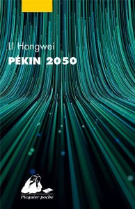 Pékin 2050 - Li Hongwei - Lim Pierre-Mong