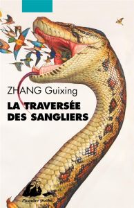 La Traversée des Sangliers - Zhang Guixing - Lim Pierre-Mong