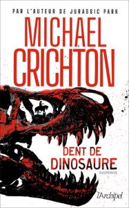 Dent de dinosaure - Crichton Michael - Crichton Sherri - Brévignon Pie
