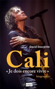 CALI "JE DOIS ENCORE VIVRE" - DESVERITE DAVID