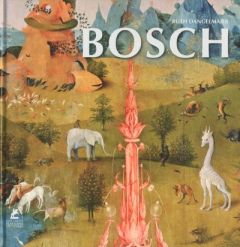 Bosch el Bosco - Dangelmaier Ruth - Bermont-Gettle Virginie de