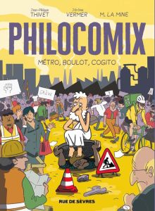 Philocomix Tome 3 : Métro, boulot, cogito - Thivet Jean-Philippe - Vermer Jérôme - La Mine Mat