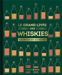 Le grand livre des whiskies. Notes de dégustation et conseils d'experts - Smith Gavin D. - Roskrow Dominic - Kergommeaux Dav