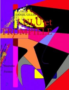 Lulu et Trompille - Gilles Daniel