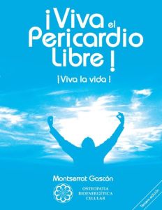 Viva el pericardio libre ! Viva la vida ! - Gascón Montserrat