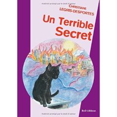 Un terrible secret - Legris-Desportes Christiane