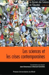 Les dossiers des Sciences de l'Education N° 29/2013 : Les sciences et les crises contemporaines - Simonneaux Jean - Calmettes Bernard