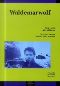 Waldemarwolf. Edition bilingue français-allemand - Decar Michel - Inderwildi Hilda