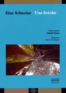 Eine Schneise. Une brèche, Edition bilingue français-allemand - Klaus Händl - Christophe Henri - Inderwildi Hilda