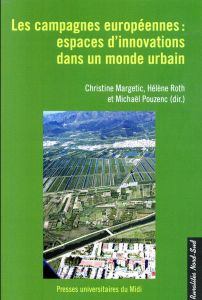 Les campagnes européennes : espaces d'innovations dans un monde urbain - Margetic Christine - Roth Hélène - Pouzenc Michaël
