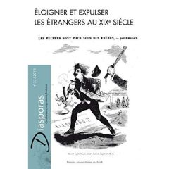 Diasporas N° 33/2019 : Eloigner et expulser les étrangers au XIXe siécle. Textes en français et angl - Diaz Delphine - Vermeren Hugo