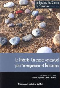 Les dossiers des Sciences de l'Education N° 43/2020 : La littératie. Un espace conceptuel pour l'ens - Dupont Pascal - Dezutter Olivier