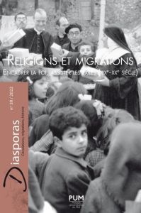 Diasporas N° 39/2022 : Religions et migrations. Encadrer la foi, assister les exilés (XIXe-XXe siècl - Levant Marie