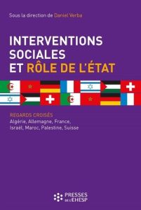 Interventions sociales et le rôle de l'Etat. Regards croisés : Algérie, Allemagne, France, Israël, M - Verba Daniel