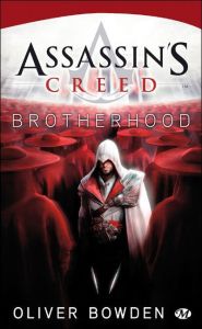 Assassin's Creed Tome 2 : Brotherhood - Bowden Oliver - Jouanneau Claire