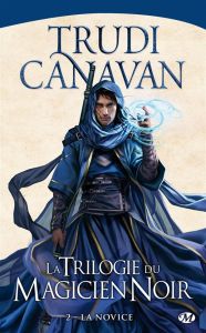 La Trilogie du magicien noir Tome 2 : La novice - Canavan Trudi - Jouanneau Claire
