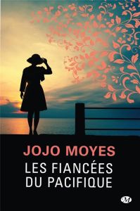 Les Fiancées du Pacifique - Moyes Jojo - Seelow Alice