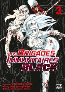 Les Brigades Immunitaires Black Tome 3 - Harada Shigemitsu - Hatsuyoshiya Issei - Shimizu A