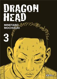 Dragon Head Tome 3 - Mochizuki Minetaro - Guyader Sylviane - Tisserand