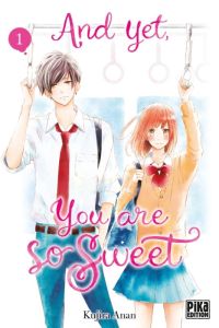 And yet, you are so sweet Tome 1 - Anan Kujira - Le Dimna Léa