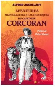 Aventures merveilleuses mais authentiques du capitaine Corcoran. Tome 1 - Assollant Alfred - Guinot Robert