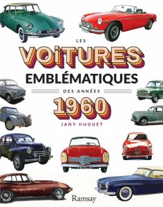 Les voitures emblématiques des années 1960 - Huguet Jany - Beltoise Jean-Pierre