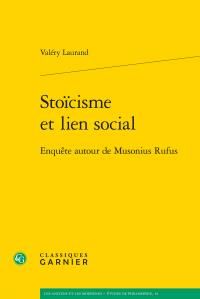 STOICISME LIEN SOCIAL - ENQUETE AUTOUR MUSONIUS RUFUS - LAURAND VALERY
