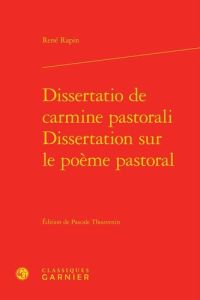 DISSERTATIO CARMINE PASTORALI DISSERTATION SUR POEME PASTORAL - RAPIN RENE