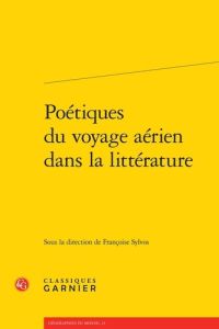 Poétiques du voyage aérien dans la littérature - Sylvos Françoise